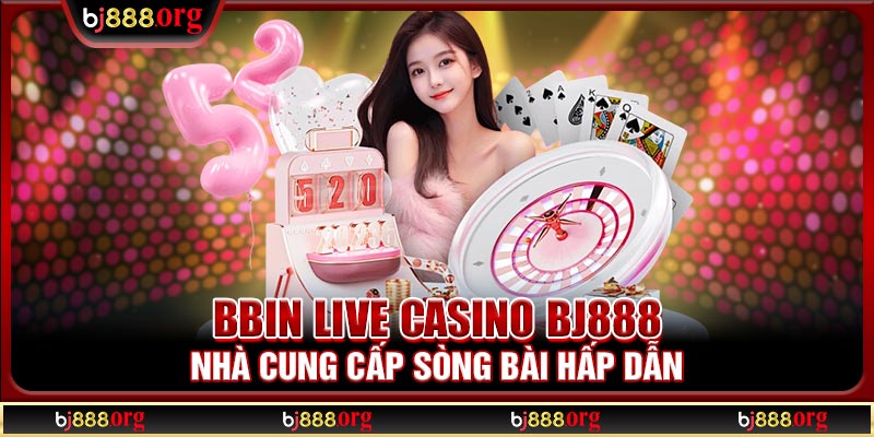 BBIN Live Casino BJ888