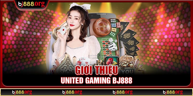 Giới thiệu United Gaming BJ888