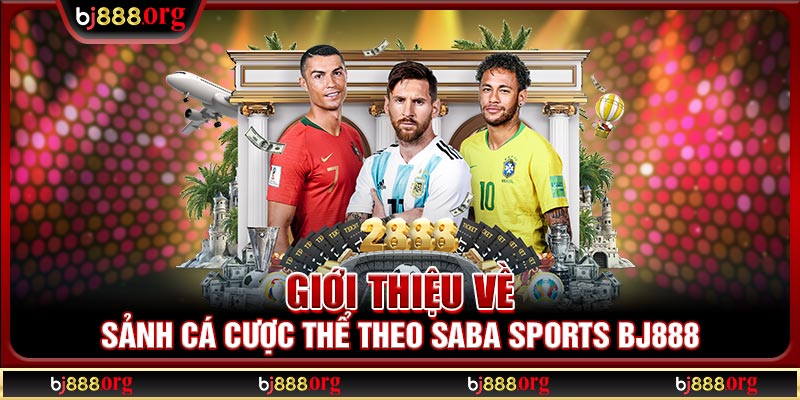 Những gì bạn cần biết về sảnh cược Saba sports BJ888