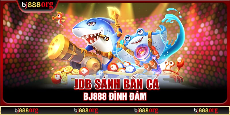 Sân chơi đậm chất chiến thuật tại bắn cá BJ88