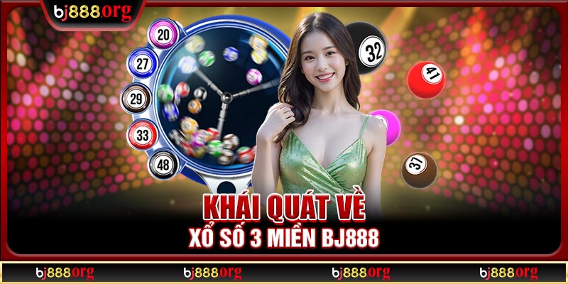 Khái quát về xổ số 3 miền BJ888