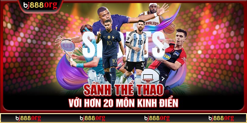 Sảnh Thể Thao với hơn 20 môn kinh điển
