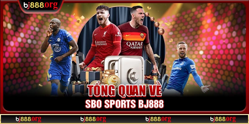 Tổng quan về SBO Sports BJ888