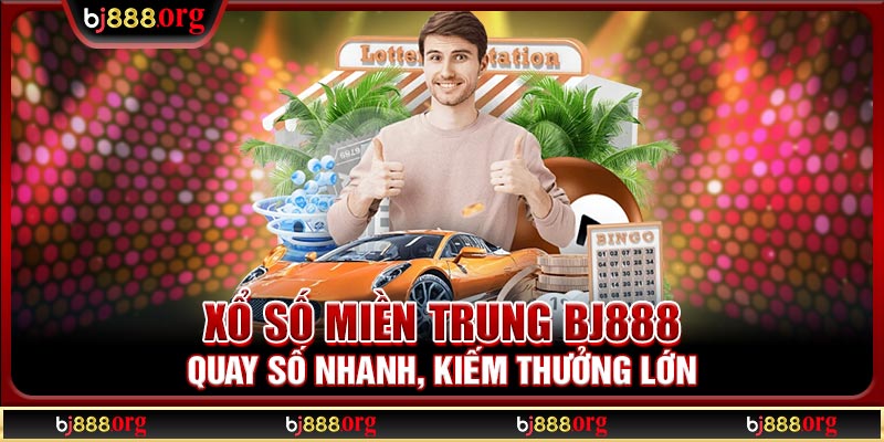 Xổ số miền Trung BJ888
